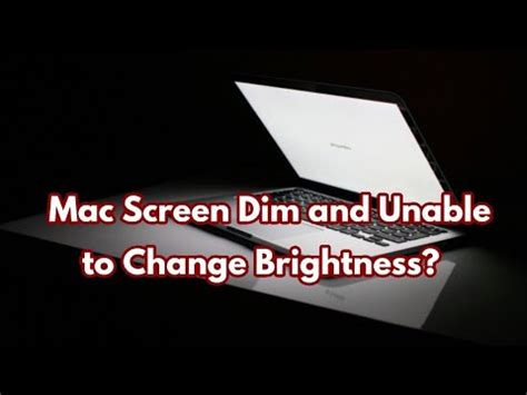 How to Fix a Dimmed Display on Your Mac: Unlock the Magic Radiance